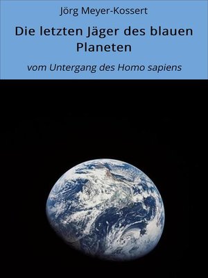 cover image of Die letzten Jäger des blauen Planeten